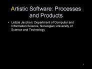 Artistic Software: Processes and Products