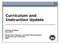 Curriculum and Instruction Update PowerPoint PPT Presentation