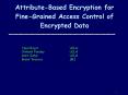 AttributeBased Encryption for FineGrained Access Control of Encrypted Data PowerPoint PPT Presentation