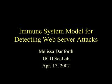 Immune System Model for Detecting Web Server Attacks