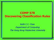 COMP 578 Discovering Classification Rules