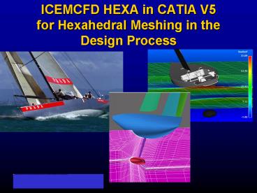 ICEMCFD HEXA in CATIA V5 for Hexahedral Meshing in the Design Process