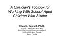 A Clinician's Toolbox for Working With SchoolAged Children Who Stutter PowerPoint PPT Presentation