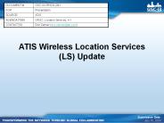 ATIS Wireless Location Services (LS) Update