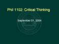 Phil 1102: Critical Thinking PowerPoint PPT Presentation