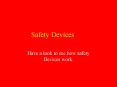 Safety Devices PowerPoint PPT Presentation