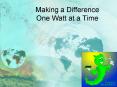 Making a Difference One Watt at a Time PowerPoint PPT Presentation