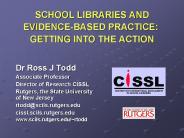 SCHOOL LIBRARIES AND EVIDENCE-BASED PRACTICE: