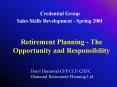 Retirement Planning - The Opportunity and Responsibility PowerPoint PPT Presentation