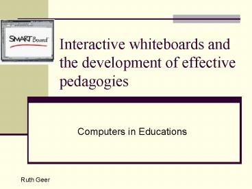 Interactive whiteboards and the development of effective pedagogies