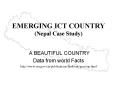 EMERGING ICT COUNTRY Nepal Case Study PowerPoint PPT Presentation