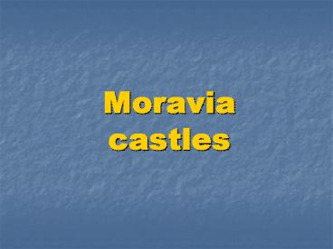 Moravia castles