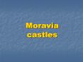 Moravia castles PowerPoint PPT Presentation