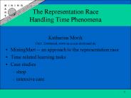 The Representation Race Handling Time Phenomena