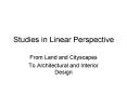 Studies in Linear Perspective PowerPoint PPT Presentation