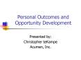Personal Outcomes and Opportunity Development PowerPoint PPT Presentation