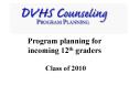 Program planning for incoming 12th graders PowerPoint PPT Presentation