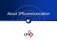 About IPRcommunication PowerPoint PPT Presentation