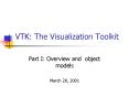 VTK: The Visualization Toolkit PowerPoint PPT Presentation