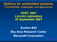 Options for embedded systems. Constraints, challenges, and approaches HPEC 2001 Lincoln Laboratory 25 September 2001 PowerPoint PPT Presentation