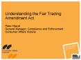 Understanding the Fair Trading Amendment Act Peter Hiland General Manager, Compliance and Enforcemen PowerPoint PPT Presentation