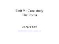 Unit 9 - Case study The Roma PowerPoint PPT Presentation