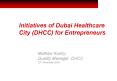 Initiatives of Dubai Healthcare City DHCC for Entrepreneurs PowerPoint PPT Presentation