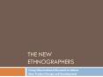 The New Ethnographers PowerPoint PPT Presentation