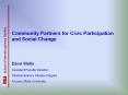 Community%20Partners%20for%20Civic%20Participation%20and%20Social%20Change PowerPoint PPT Presentation