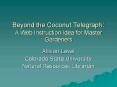 Beyond the Coconut Telegraph: A Web Instruction Idea for Master Gardeners PowerPoint PPT Presentation