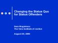 Changing the Status Quo for Status Offenders PowerPoint PPT Presentation