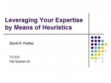 Leveraging Your Expertise by Means of Heuristics