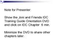 Note for Presenter: Show the Joni and Friends IDC Training Guide Orientation DVD and click on IDC Ch PowerPoint PPT Presentation