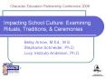 Impacting School Culture: Examining Rituals, Traditions, PowerPoint PPT Presentation