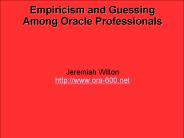 Empiricism%20and%20Guessing%20Among%20Oracle%20Professionals