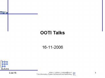 Johan J. Lukkien, j.j.lukkien@tue.nl
