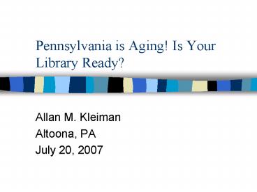 Pennsylvania is Aging Is Your Library Ready