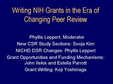 Writing NIH Grants in the Era of Changing Peer Review