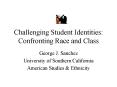 Challenging Student Identities: Confronting Race and Class PowerPoint PPT Presentation