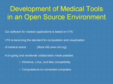 Development of Medical Tools in an Open Source Environment