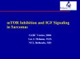 mTOR Inhibition and IGF Signaling in Sarcomas PowerPoint PPT Presentation