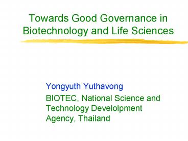 Towards Good Governance in Biotechnology and Life Sciences