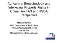 Agricultural Biotechnology and Intellectual Property Rights in China: An FAS and USDA Perspective PowerPoint PPT Presentation