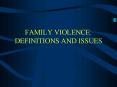 FAMILY VIOLENCE: DEFINITIONS AND ISSUES PowerPoint PPT Presentation