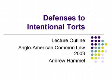 Defenses to Intentional Torts