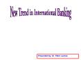 New Trend in International Banking PowerPoint PPT Presentation