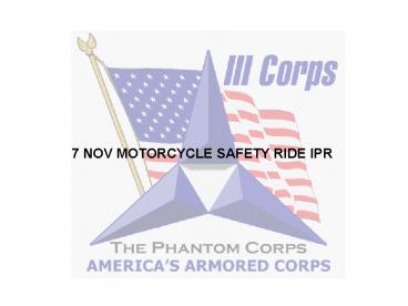 7 NOV MOTORCYCLE SAFETY RIDE IPR