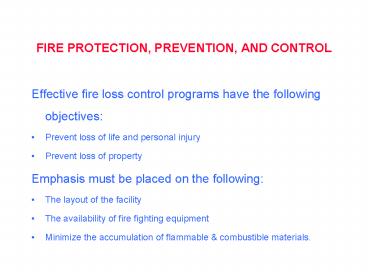 FIRE PROTECTION, PREVENTION, AND CONTROL