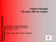 Alliance franaise 120 years after its creation PowerPoint PPT Presentation