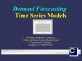 Demand Forecasting: Time Series Models   Professor Stephen R. Lawrence College of Business and Administration University of Colorado Boulder, CO 80309-0419 PowerPoint PPT Presentation